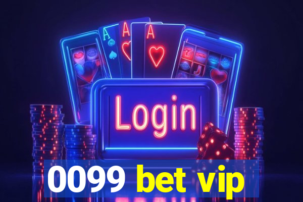 0099 bet vip